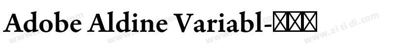 Adobe Aldine Variabl字体转换 Adobe Aldine Variabl字体转换